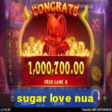 sugar love nua